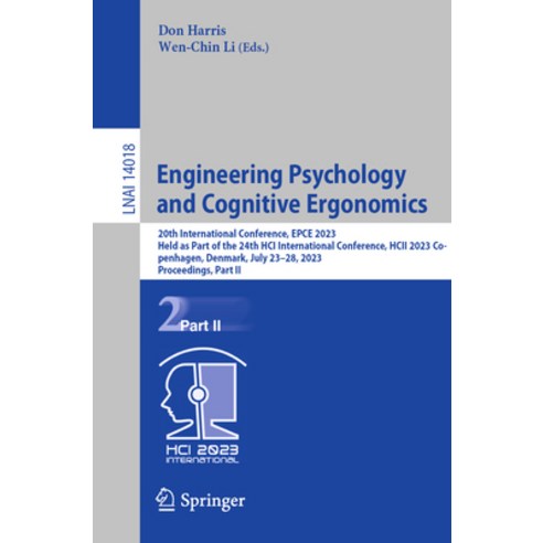 (영문도서) Engineering Psychology and Cognitive Ergonomics: 20th International Conference Epce 2023 He... Paperback, Springer, English, 9783031353888