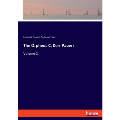 The Orpheus C. Kerr Papers: Volume 2 Paperback, Hansebooks, English, 9783348023962