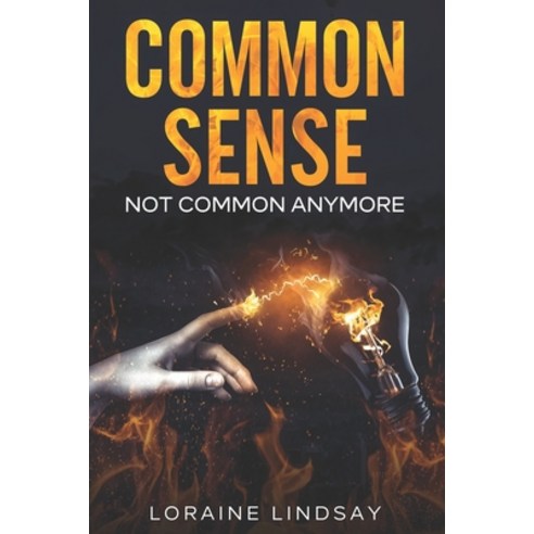 Common Sense Not Common Anymore Paperback, Independently Published, English, 9798735685456