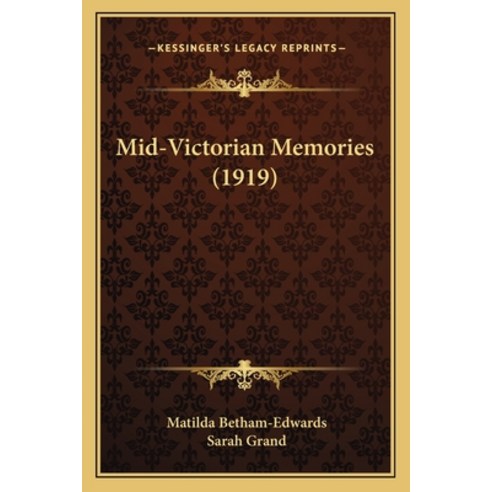 (영문도서) Mid-Victorian Memories (1919) Paperback, Kessinger Publishing, English, 9781164017608