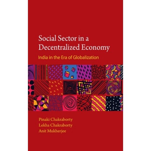 (영문도서) Social Sector in a Decentralized Economy: India in the Era of Globalization Hardcover, Cambridge University Press, English, 9781107108561
