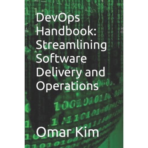 (영문도서) DevOps Handbook: Streamlining Software Delivery and Operations Paperback, Independently Published, English, 9798321647752