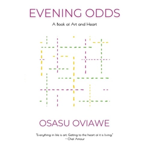 Evening Odds: A Book of Art and Heart Paperback, Lulu.com, English, 9781716769580