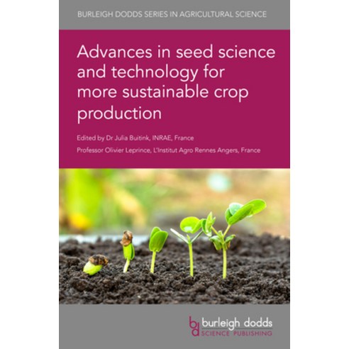 (영문도서) Advances in Seed Science and Technology for More Sustainable Crop Production Hardcover, Burleigh Dodds Science Publ..., English, 9781786769176
