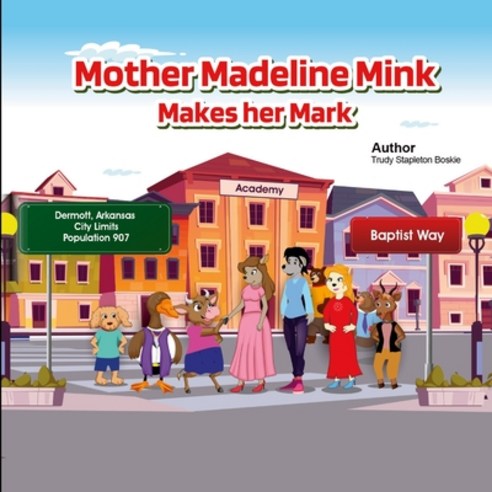 (영문도서) Mother Madeline Mink Makes her Mark Paperback, Lulu.com, English, 9781716004766