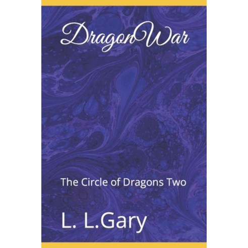 (영문도서) DragonWar: The Circle of Dragons Two Paperback, Independently Published, English, 9798756229820