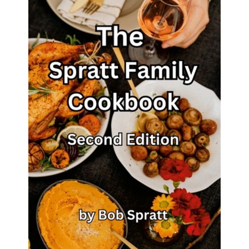 (영문도서) The Spratt Family Cookbook Paperback, Lulu.com, English, 9781312061194