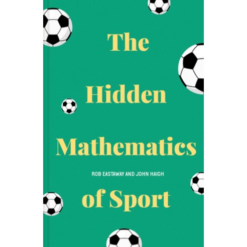 The Hidden Mathematics of Sport Hardcover, Protico