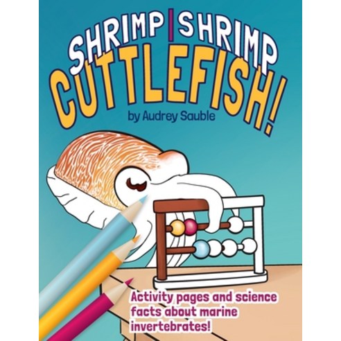 Shrimp Shrimp Cuttlefish: A Coloring Book for Kids Paperback, Larch Books, English, 9781946748133