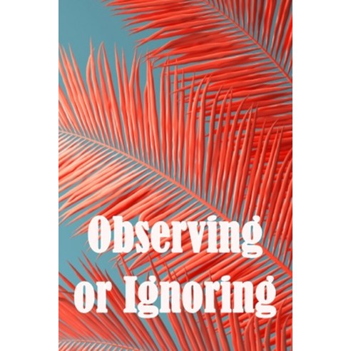 (영문도서) Observing or Ignoring: Casey John Garnett Paperback, Moisescu Stefan, English, 9783986087104