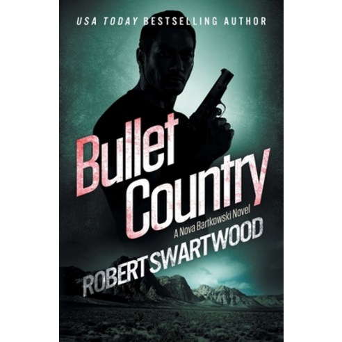 (영문도서) Bullet Country: A Nova Bartkowski Novel Paperback, RMS Press, English, 9781945819292