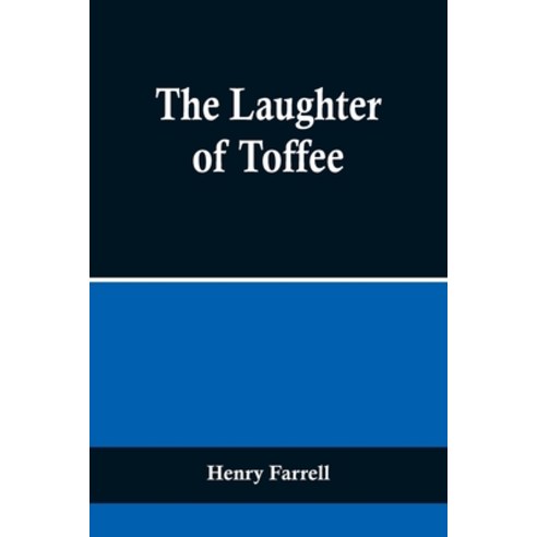 (영문도서) The Laughter of Toffee Paperback, Alpha Edition, English, 9789356718043