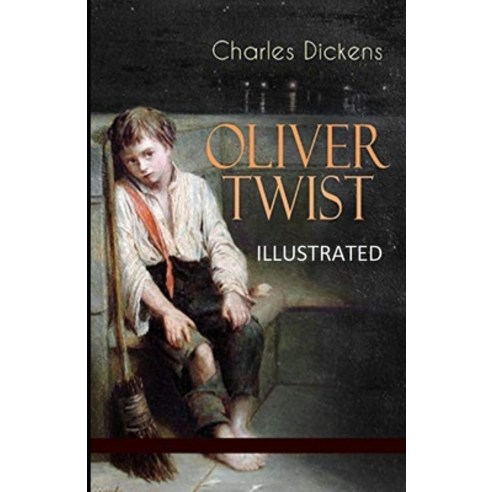 (영문도서) Oliver Twist Illustrated Paperback, Independently Published, English, 9798500737083