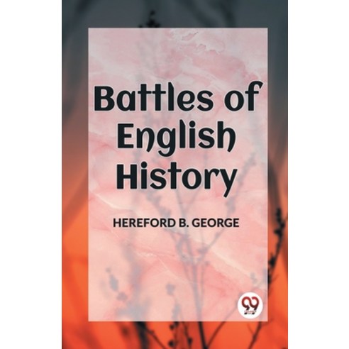 (영문도서) Battles of English History Paperback, Double 9 Books, 9789360467029