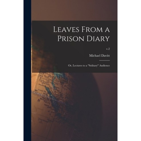 (영문도서) Leaves From a Prison Diary: or Lectures to a solitary Audience; v.2 Paperback, Legare Street Press, English, 9781013780035