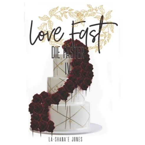 (영문도서) Love Fast Die Faster IV Paperback, Independently Published, English, 9798352331132