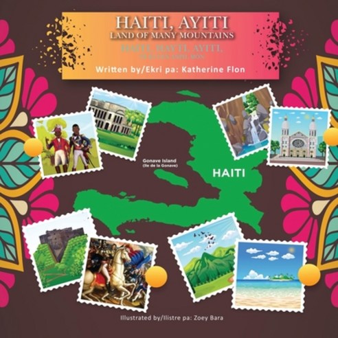(영문도서) Haiti Hayti Ayiti Land of Many Mountains /Haiti Hayti Ayiti Tè Ki Gen Anpil Mòn- (Engli... Paperback, Golden Trogon LLC, English, 9798986449456