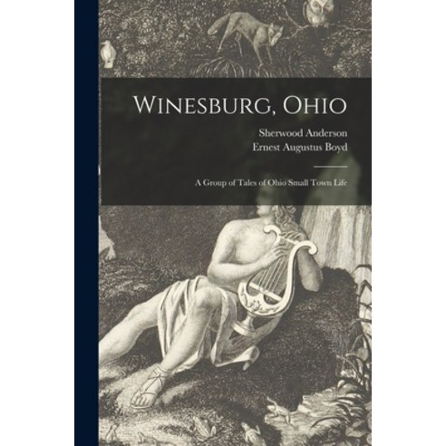 (영문도서) Winesburg Ohio; a Group of Tales of Ohio Small Town Life Paperback, Legare Street Press, English, 9781014920980