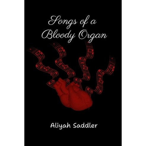 (영문도서) Songs of a Bloody Organ Paperback, Independently Published, English, 9798864141632
