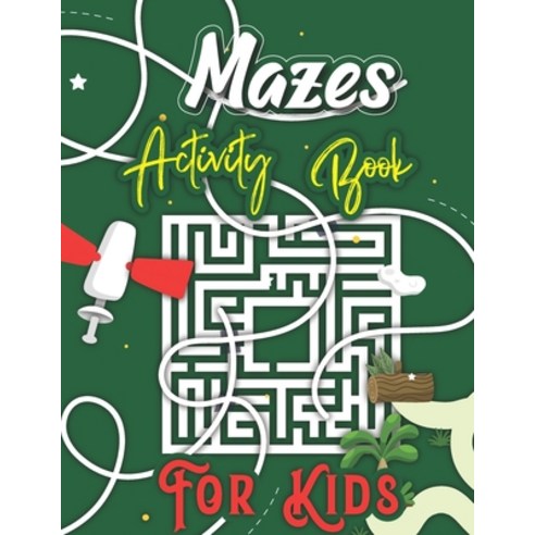 (영문도서) Mazes Activity Book For Kids: Mazes For Kids Ages 4-8. Maze Activity Book. 4-6 6-8 Ages. Per... Paperback, Independently Published, English, 9798726570174