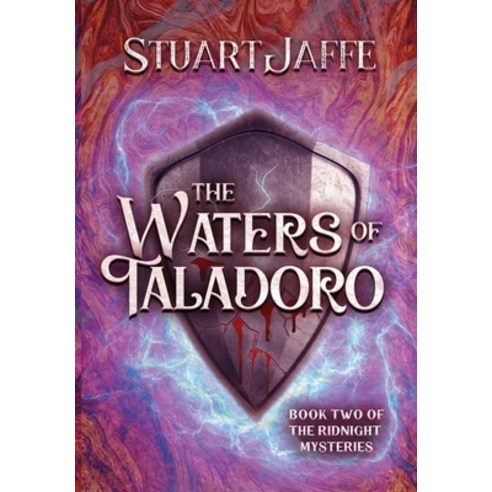 (영문도서) The Waters of Taladoro: Book Two of the Ridnight Chronicles: Book Two of the Ridnight Chronicles Hardcover, Falstaff Books, LLC, English, 9781645540892
