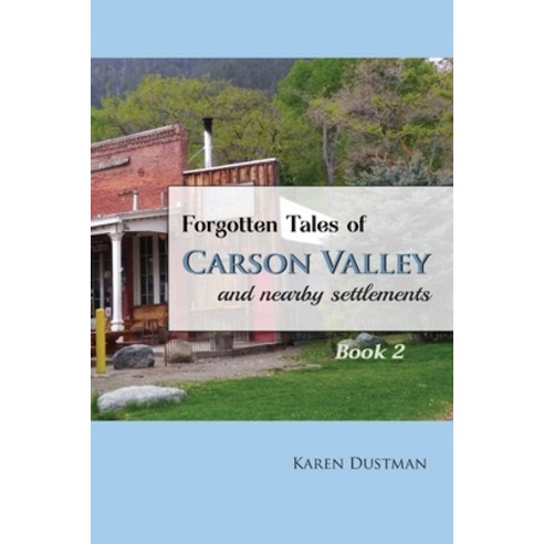 (영문도서) Forgotten Tales of Carson Valley and nearby settlements: Book 2 Paperback, Independently Published, English, 9798755632607