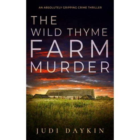 (영문도서) THE WILD THYME FARM MURDER an absolutely gripping crime thriller Paperback, Joffe Books Ltd, English, 9781835264218