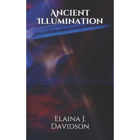 (영문도서) Ancient Illumination Paperback, Independently Published, English, 9781796312065
