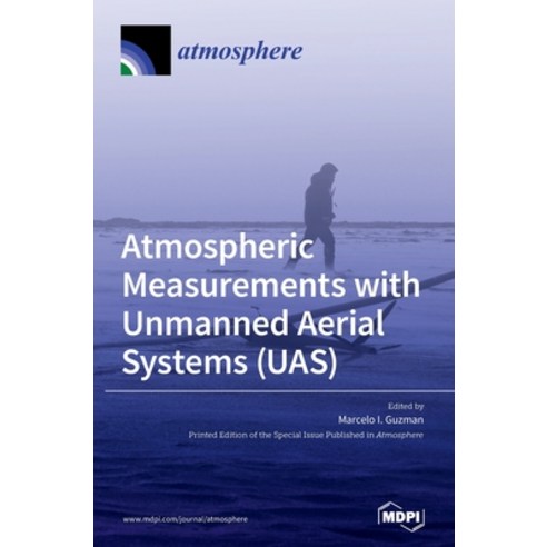 Atmospheric Measurements with Unmanned Aerial Systems (UAS) Hardcover, Mdpi AG, English, 9783039439850