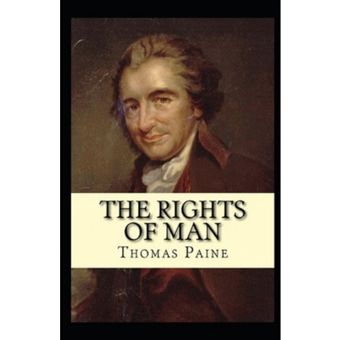Rights of Man Annotated Paperback, Independently Published, English, 9798740829906