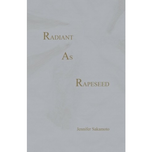 (영문도서) Radiant As Rapeseed Paperback, Weasel Press, English, 9781948712651
