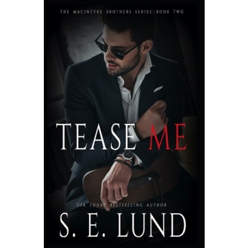 Tease Me: The Macintyre Brothers Series: Book Two Paperback, Acadian Publishing Limited, English, 9781988265667