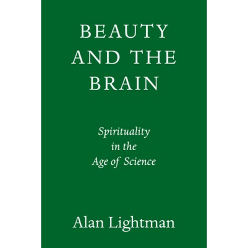 (영문도서) Beauty and the Brain: Spirituality in the Age of Science Hardcover, Pantheon Books, English, 9780593317419