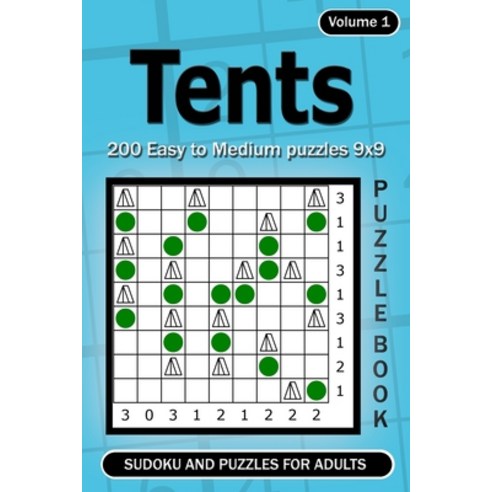 Tents puzzle book. Sudoku and Puzzles for Adults.: 200 Easy to Medium Puzzles 9x9 (Volume 1) Paperback, Independently Published, English, 9798715579041