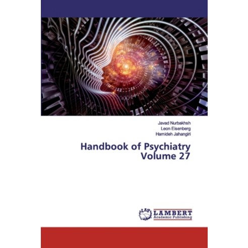 Handbook of Psychiatry Volume 27 Paperback, LAP Lambert Academic Publishing