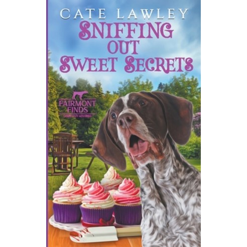 (영문도서) Sniffing Out Sweet Secrets Paperback, Cate Lawley, English, 9798201186753