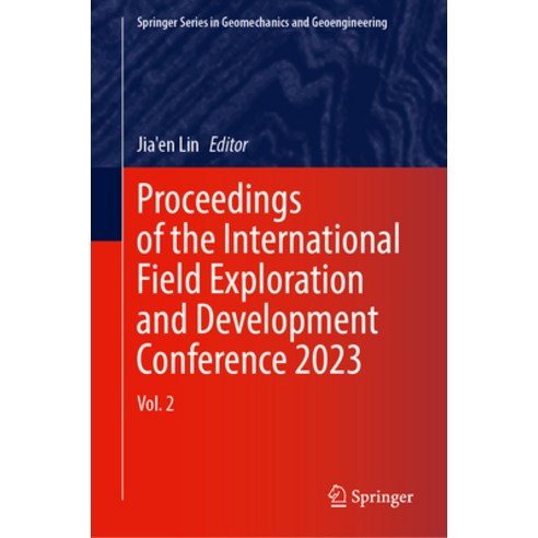 (영문도서) Proceedings of the International Field Exploration and Development Conference 2023: Volume 2 Hardcover, Springer, English, 9789819704828