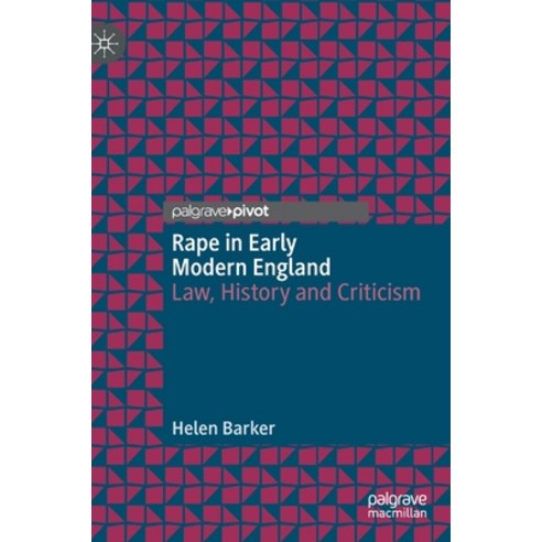 (영문도서) Rape in Early Modern England: Law History and Criticism Hardcover, Palgrave MacMillan, English, 9783030826086