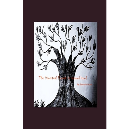 (영문도서) The Haunted Forest is scared too! Paperback, Independently Published, English, 9798355704575