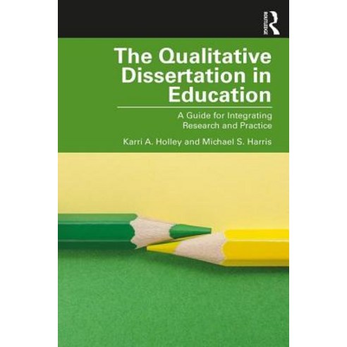 the qualitative dissertation in education