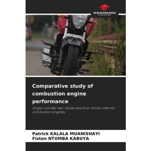 (영문도서) Comparative study of combustion engine performance Paperback, Our Knowledge Publishing, English, 9786206515623