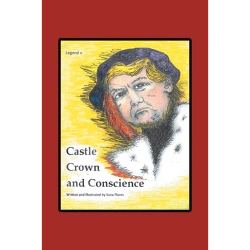 Castle Crown & Conscience Paperback, Xlibris Us