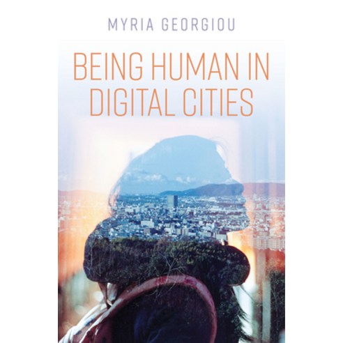 (영문도서) Being Human in Digital Cities Paperback, Polity Press, English, 9781509530809