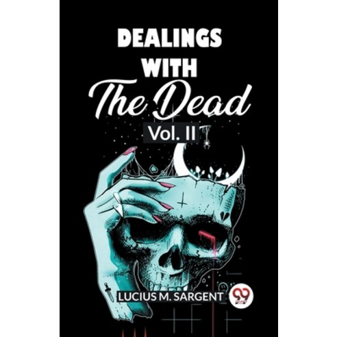 (영문도서) Dealings With The Dead Vol. II Paperback, Double 9 Books, English, 9789361150937