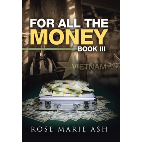 For All the Money: Book Iii Hardcover, Xlibris Us