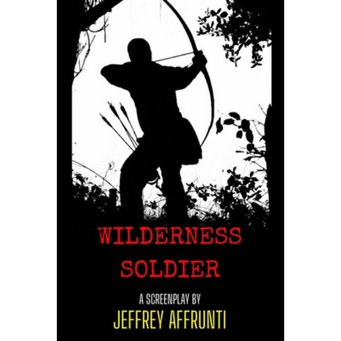 Wilderness Soldier Paperback, Independently Published, English, 9798708971777