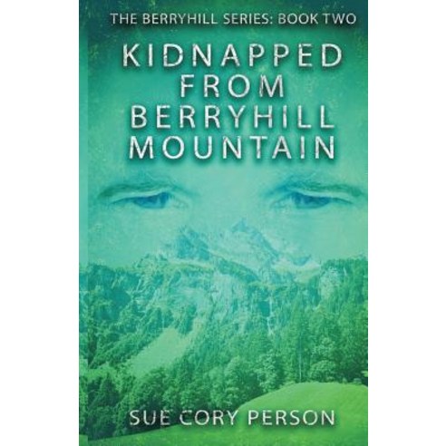 (영문도서) Kidnapped From Berryhill Mountain Paperback, Independently Published, English, 9781521810644