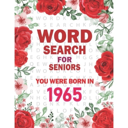 (영문도서) Born In 1965: Word Search For Seniors: 100+ Large Print Word Search Puzzles For Adults Paperback, Independently Published, English, 9798422708284