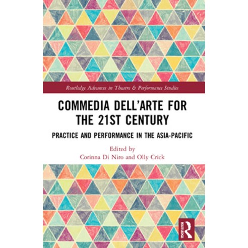 (영문도서) Commedia Dell''arte for the 21st Century: Practice and Performance in the Asia-Pacific Paperback, Routledge, English, 9780367696795