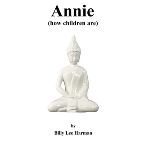 (영문도서) Annie: how children are Paperback, Independently Published, English, 9798762373395